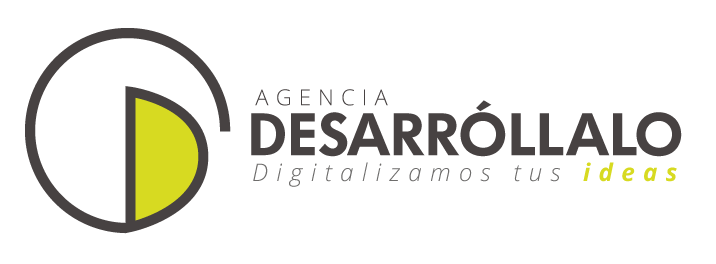 Agencia Desarróllalo — Digitalizamos tus ideas